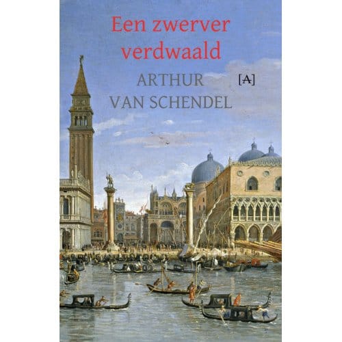 Een Zwerver Verdwaald - Arthur van Schendel