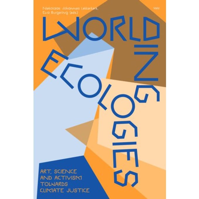 Worlding Ecologies - Nikolaas Johannes Lekkerkerk