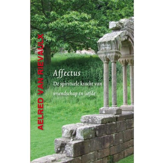 Affectus - Middeleeuwse Monastieke Teksten - Aelred van Rievaulx