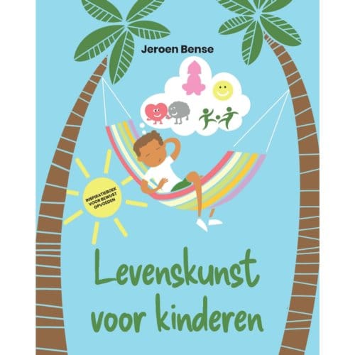 Levenskunst Voor Kinderen - Jeroen Bense