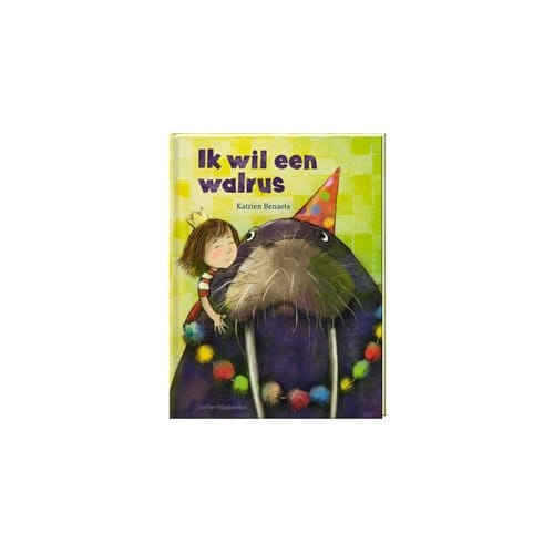 Ik Wil Een Walrus - Katrien Benaets