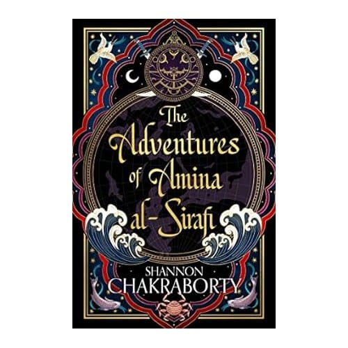 The Adventures Of Amina Al-Sirafi - Shannon Chakraborty