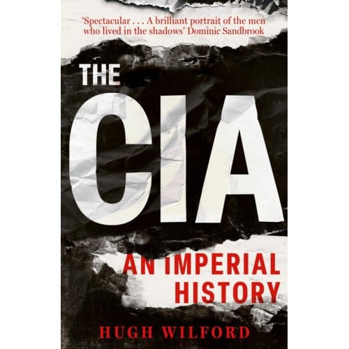 The Cia - Hugh Wilford