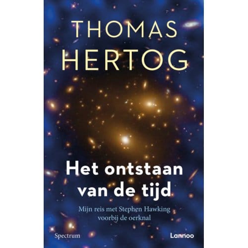 Het Ontstaan Van De Tijd - Thomas Hertog