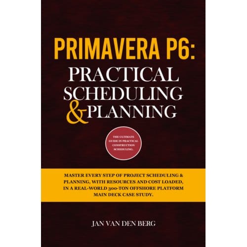 Primavera P6: Practical Scheduling & Planning