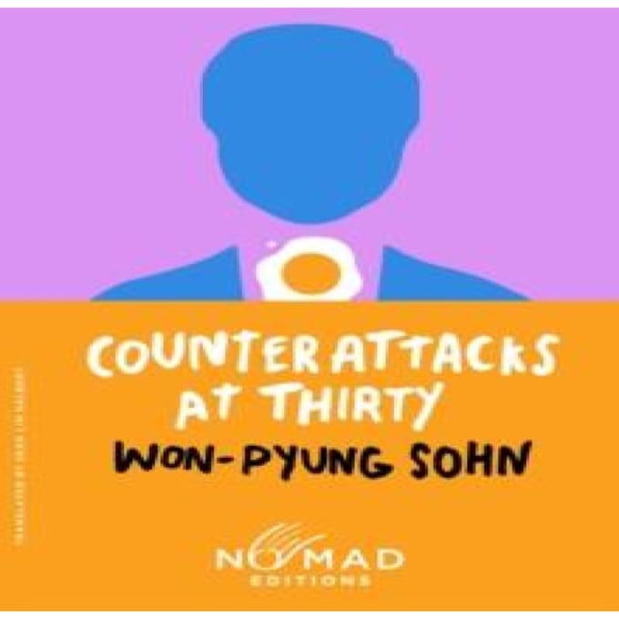Counterattacks At Thirty (Nomad Edition) - Won-pyung Sohn
