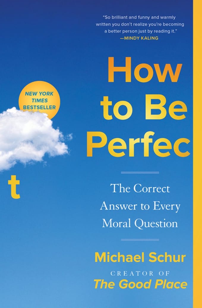 How to Be Perfect: The Correct Answer to Every Moral Question