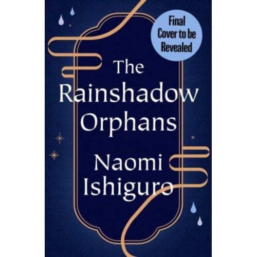 Rainshadow Orphans - Naomi Ishiguro
