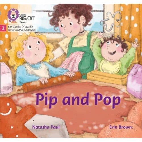Pip And Pop - Big Cat Phonics For Little Wandle Letters And Sounds Revised - Natasha Paul