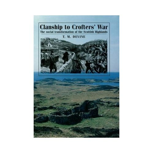 Clanship To Crofters' War - T. Devine