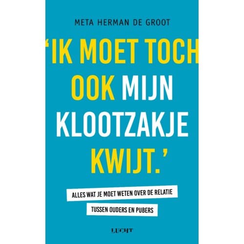 Ik Moet Toch Ook Mijn Klootzakje Kwijt - Meta Herman de Groot