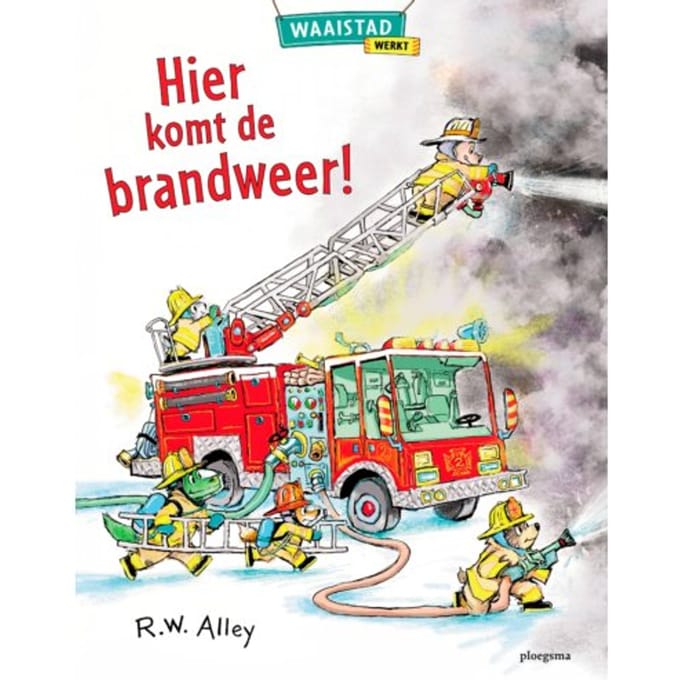 Hier Komt De Brandweer! - R.W. Alley