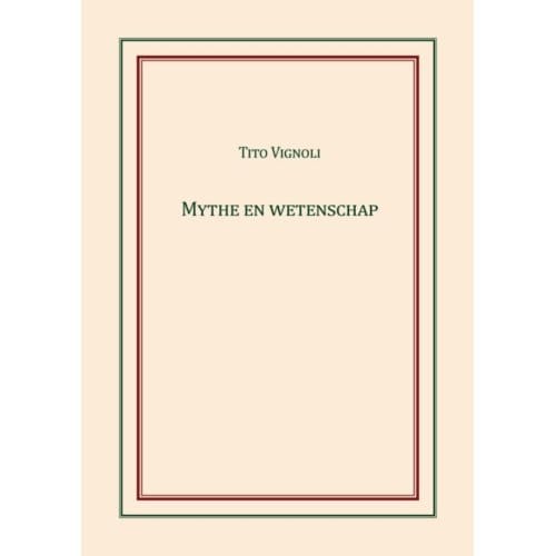 Mythe En Wetenschap - Tito Vignoli