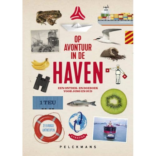 Op Avontuur In De Haven Van Antwerpen-Zeebrugge - Tom Suykens