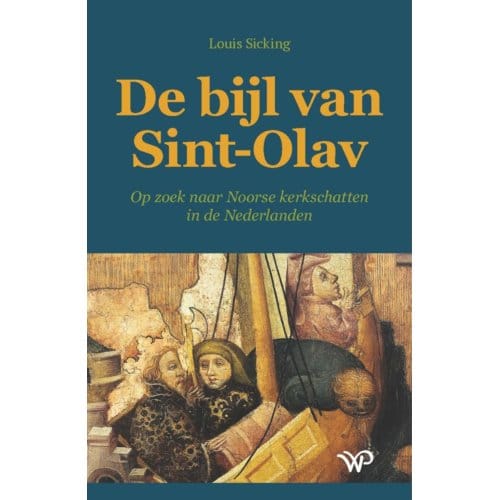 De Bijl Van Sint-Olav - Louis Sicking