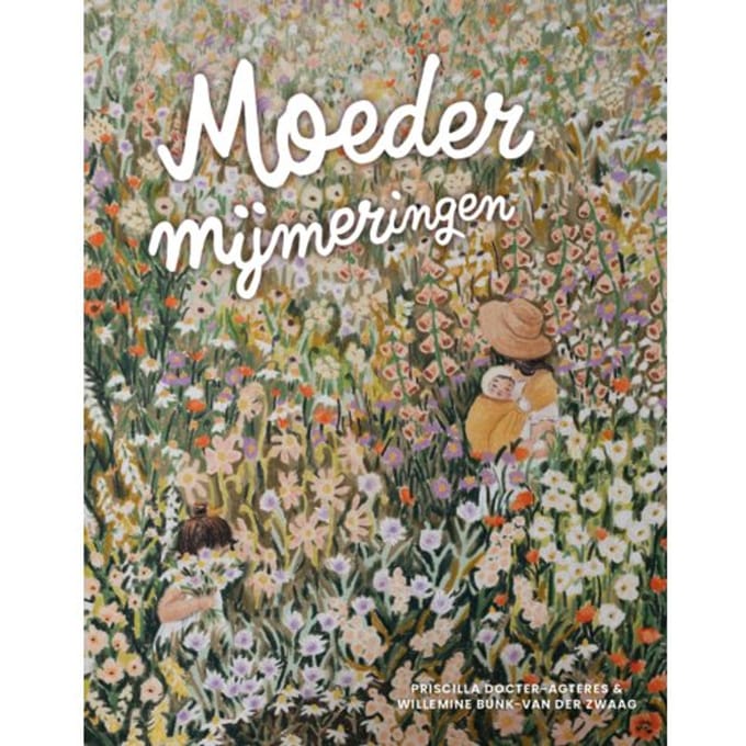 Moedermijmeringen - Willemine van der Zwaag