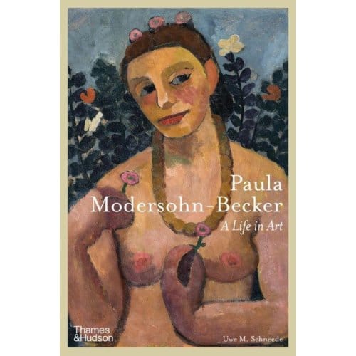Paula Modersohn-Becker - Uwe M. Schneede