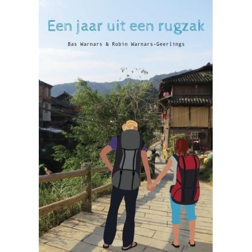Een Jaar Uit Een Rugzak - Robin Warnars-Geerlings