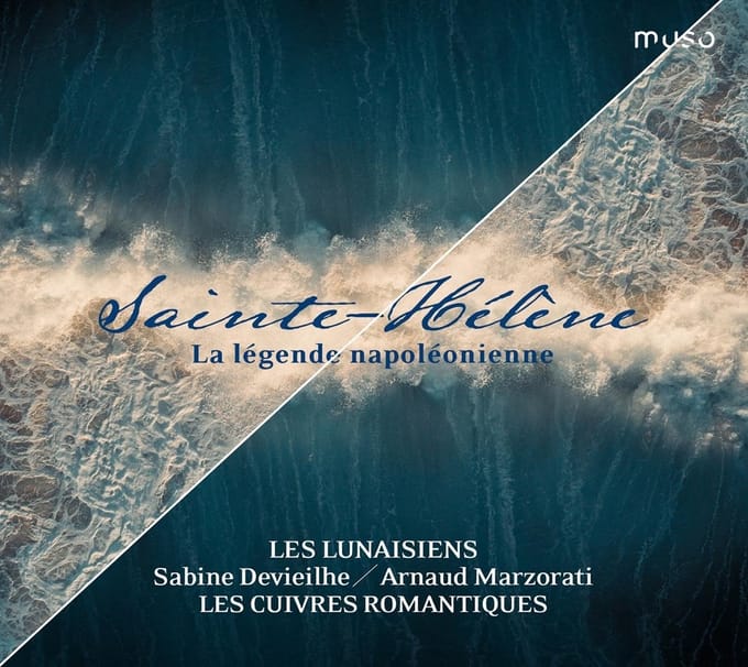 Sabine Devieilhe, Arnaud Marzorati, Les Lunaisiens - Sainte Hélène La Légende Napoléonienne (CD)
