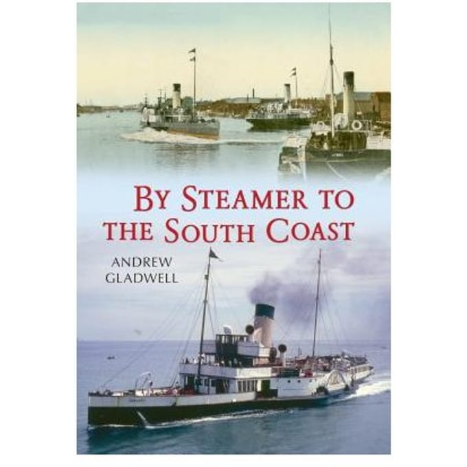 Steamers To The South Coast - Gladwell, Andrew