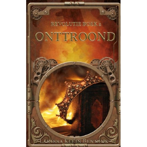 Onttroond - Revolutie - Larissa Klein Bennink