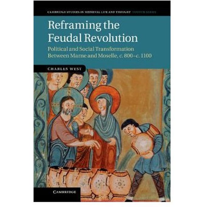 Reframing The Feudal Revolution - Charles (University of Sheffield