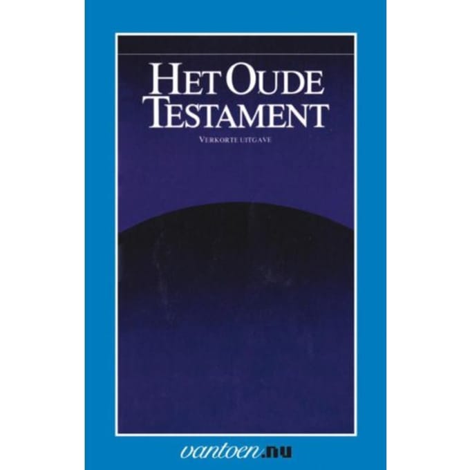 Het Oude Testament - Vantoen.Nu - J. G. M. Willebrands