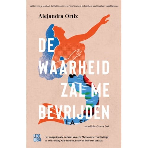 De Waarheid Zal Me Bevrijden - Alejandra Ortiz
