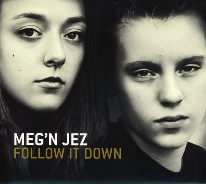 Meg'N Jez - Follow It Down (CD)