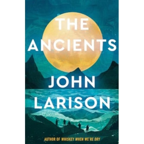 The Ancients - John Larison