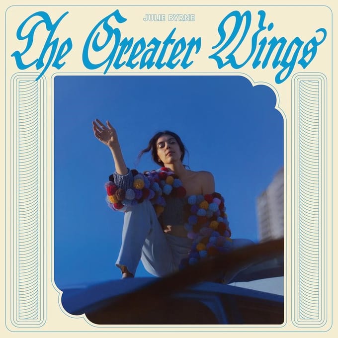 Julie Byrne - The Greater Wings (LP) (Coloured Vinyl) (Limited Edition)