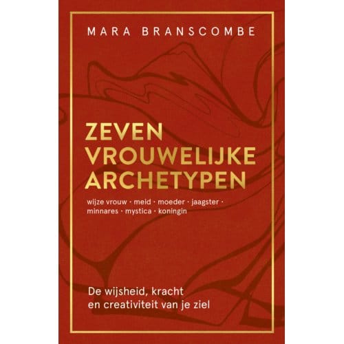 Zeven Vrouwelijke Archetypen - Mara Branscombe