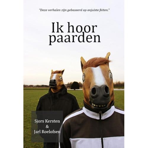 Ik Hoor Paarden - Sjors Kersten