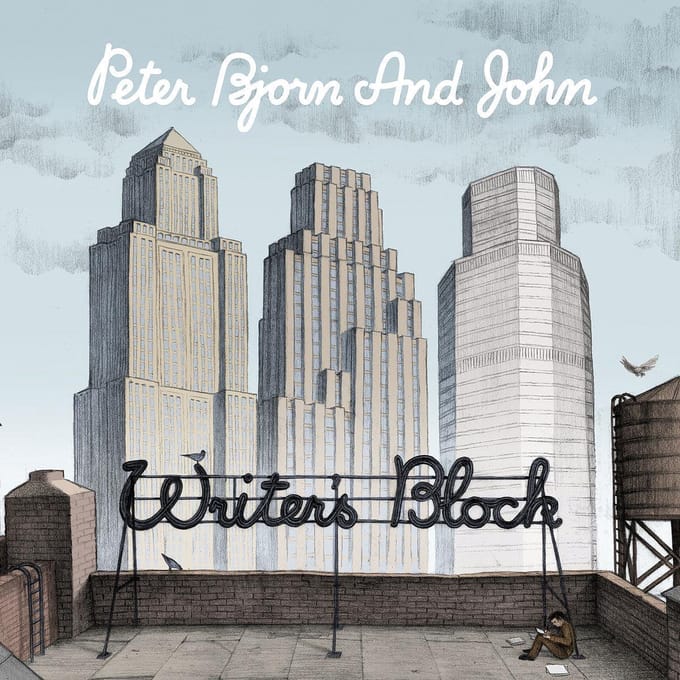 Writers Block - Bjorn Peter & John