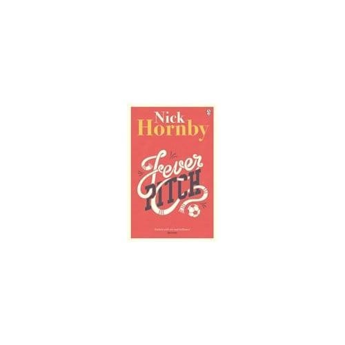 Fever Pitch - Nick Hornby