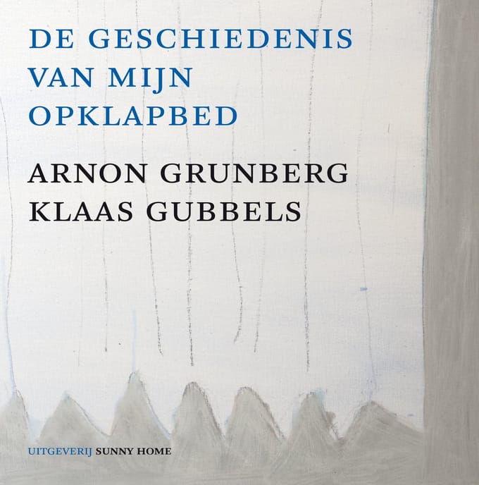 De Geschiedenis Van Mijn Opklapbed - Arnon Grunberg