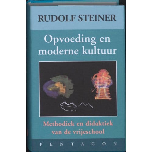 Opvoeding En Moderne Kultuur - Rudolf Steiner