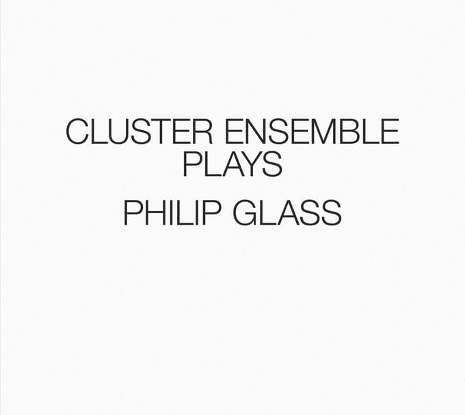 Cluster Ensemble - Cluster Ensemble Plays Philip Glass (3 CD)
