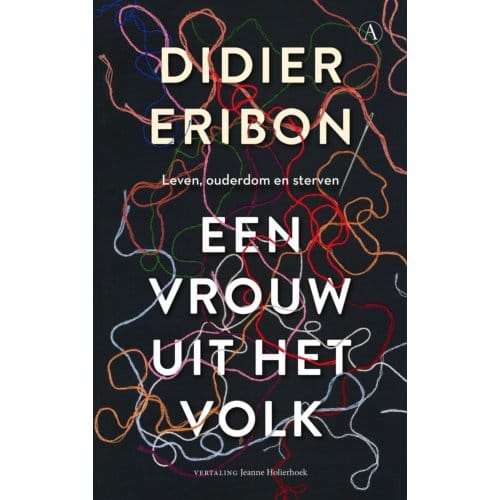 Een Vrouw Uit Het Volk - Didier Eribon