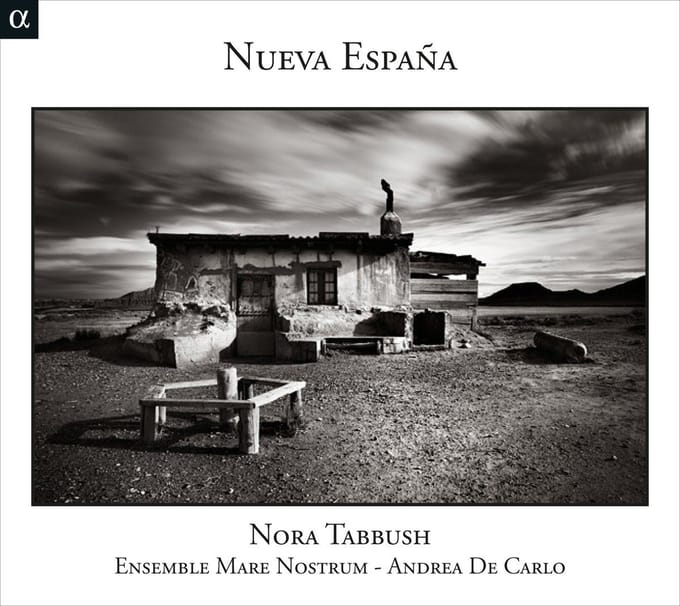 Nora Tabbush, Ensemble Mare Nostrum, Andrea De Carlo - Nueva Espana (CD)