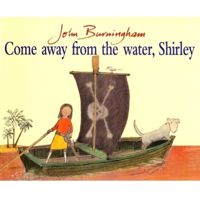 Come Away From The Water, Shirley - John Burningham