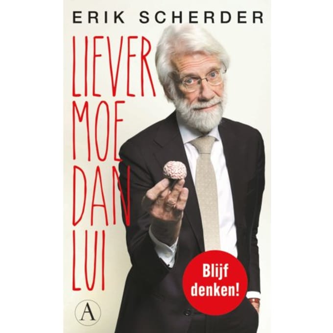 Liever Moe Dan Lui - Erik Scherder