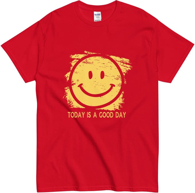 Grappig Today is a Good Day T Shirt - Dames en Heren - Smiley Quote - Rood – S