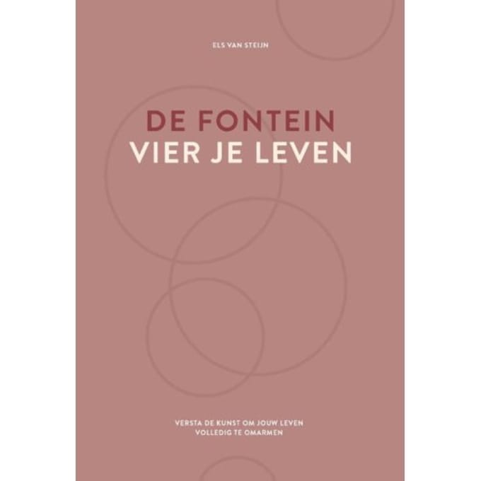De Fontein, Vier Je Leven - Els van Steijn