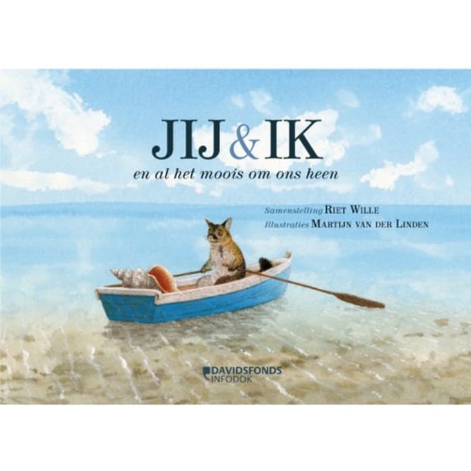 Jij & Ik En Al Het Moois Om Ons Heen - Riet Wille
