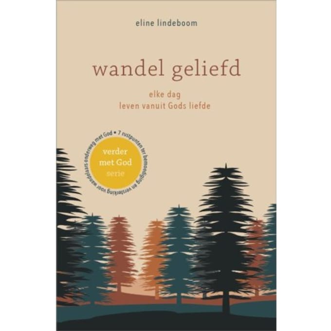 Wandel Geliefd - Verder Met God - Eline Lindeboom