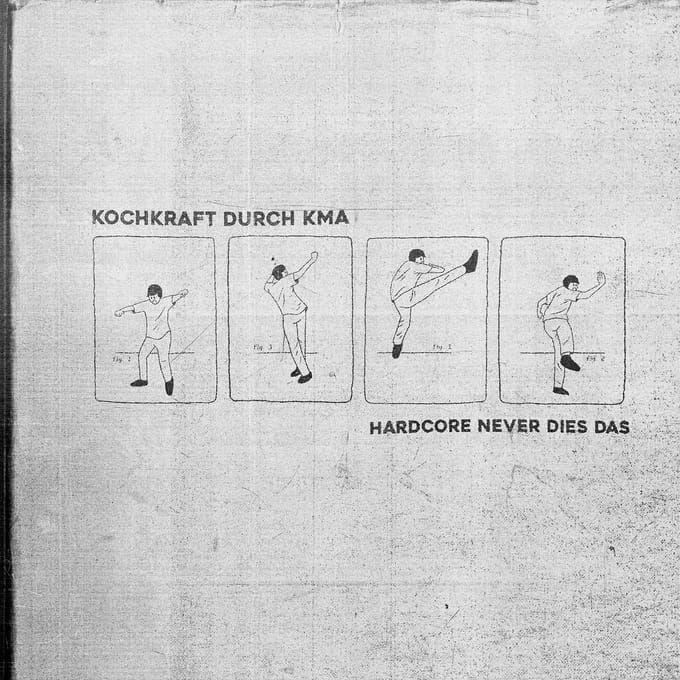 Kochkraft Durch KMA - Hardcore Never Dies Das (CD)