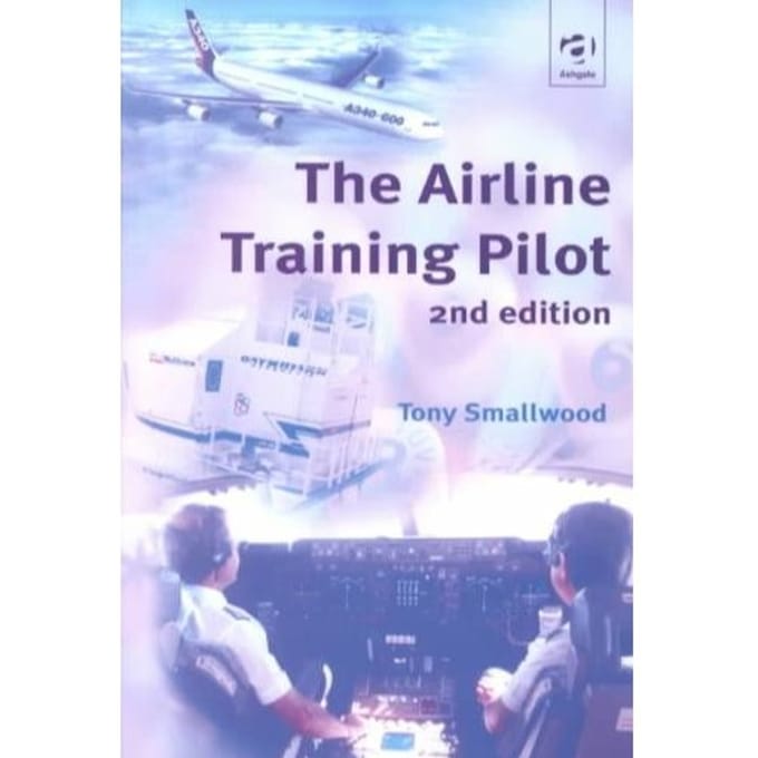 The Airline Training Pilot - Smallwood, Tony