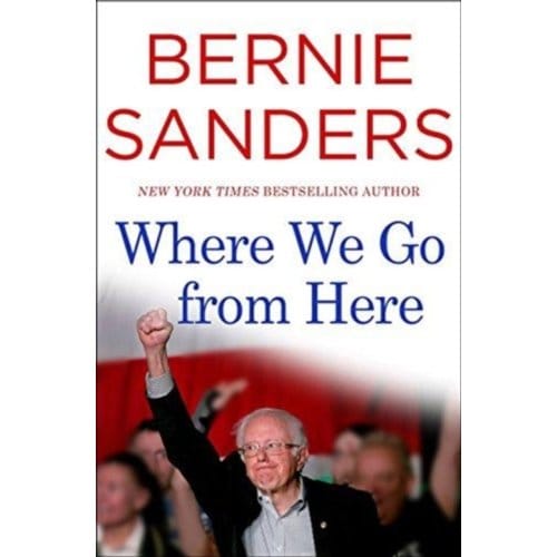 Where We Go From Here - Bernie Sanders