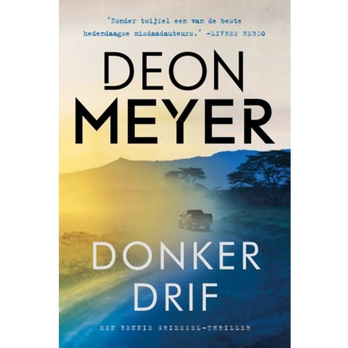Donkerdrif - Bennie Griessel - Deon Meyer